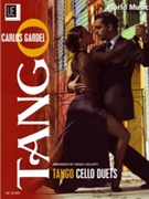 Tango Cello Duets by Gardel Carlos - Collatti Diego - for Cello Duet