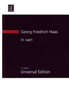 In Vain For 24 Instruments by Haas Georg Friedrich for
