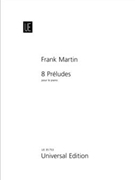 8 Preludes pour le Piano by Martin Frank - Badura-Skoda Paul - for