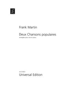 2 Chansons Populaires Arrangees Pour Voix Et Piano by Martin Frank for