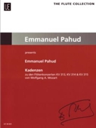 Cadenzas To Flute Concertos K.313 K.314 K.315 by Wolfgang A. Mozart by Emmanuel Pahud for