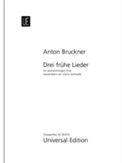 Drei Fruhe Lieder by Bruckner Anton for