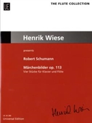 Fairy-Tale Pictures Op.113 Four Pieces for Piano and Viola Arranged for Piano and Flute by Schumann Robert - Henrik Wiese - for
