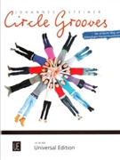 Circle Grooves The Easy Way to an Active Music Classroom by Steiner Johannes for