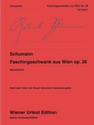 Faschingsschwank aus Wien Op.26 Fantasiebilder fur das Pianoforte by Schumann Robert for