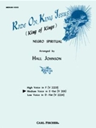 Ride On King Jesus by Spiritual - Johnson H - for Medium Voice