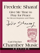 Give Me Time to Pray for Peace by Sharaf Frederic for
