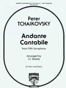 Andante Cantabile From Symphony #5 by Tchaikovsky Pyotr Ilyich - Seredy Julius S - for French Horn and Piano