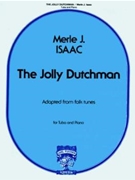 Jolly Dutchman by Folk - Isaac Merle J - for Tuba and Piano