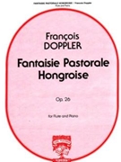 Fantasie Pastorale Hongroise by Doppler Francois for Flute and Piano