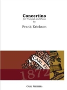 Concertino for Trumpet and Piano by Erickson Frank for Trumpet and Piano