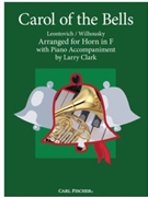 Carol of the Bells by Leontovych Mykola Dmytrovych - Clark Larry - for French Horn