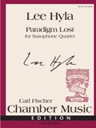 Paradigm Lost by Hyla Lee for Saxophone Quartet