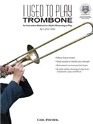 I Used To Play Trombone by Clark Larry - Clark Larry - for Trombone Method