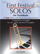 First Festival Solos by Clark and O'Loughlin - Clark and O'Loughlin - for Trombone w/Enh