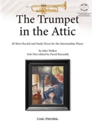 The Trumpet in the Attic by Walker John - Reynolds David - for Tpt/CD