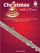 Christmas With a Twist by Traditional - Clark Larry - for Flute/CD (Traditional James M)