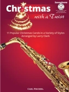 Christmas With a Twist by Traditional - Clark Larry - for A-Sax/CD (Traditional James M)