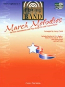 Playing With The Band - March Melodies by Various - Clark Larry - for Eb Saxophone A