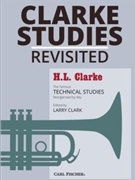 Clarke Studies Revisited - The Famous Technical Studies Reorganized by Key by Clarke Herbert L - Clark Larry - for Trumpet