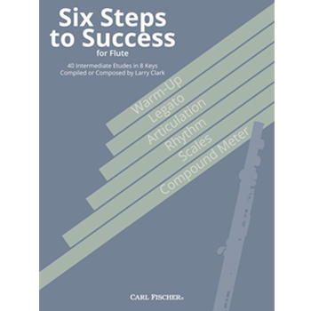 Six Steps to Success for Flute by Clark Larry for Flute