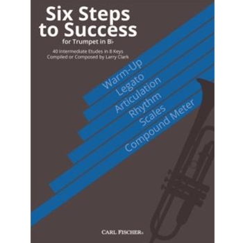 Six Steps to Success for Trumpet by Clark Larry for Trumpet