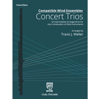 Compatible Wind Ensembles: Concert Trios 18 Intermediate Arrangements for Any Combination of Wind Instruments