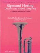 Double & Triple Tonguing by Hering Sigmund - Erdmann and Chaiken - for Trumpet Method