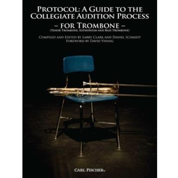 Protocol - Guide To Collegiate Audition by - Clark and Schmidt - Vining David for Trombone Collection