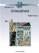 Unleashed by Terry Peter for Concert Band
