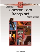 Chicken Foot Transplant by Turner Matt for String Orchestra