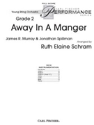 Away In A Manger by James R. Jonathan M - Schram Ruth Elaine - for