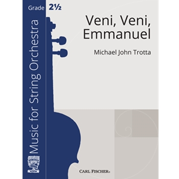 Veni Veni Emmanuel by Trotta Michael John - Trotta Michael John - for String Orchestra