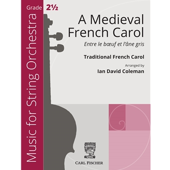 A Medieval French Carol (Entre le Boeuf et l'ane gris) by Traditional - Coleman Ian David - for String Orchestra