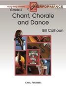Chant Chorale & Dance by Calhoun Bill for String Orchestra
