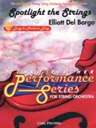 Spotlight The Strings by Del Borgo Elliot for String Orchestra