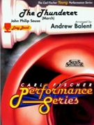 Thunderer by Sousa John Philip - Balent Andrew - for Concert March