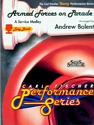Armed Forces On Parade by Medley - Balent Andrew - for Concert Band