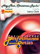 Hey Man Christmas Rocks by Anonymous - Clark Larry - for Concert Band