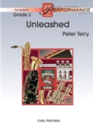 Unleashed by Terry Peter for Concert Band