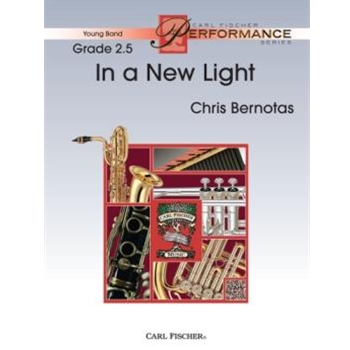 In a New Light by Bernotas Chris for Concert Band