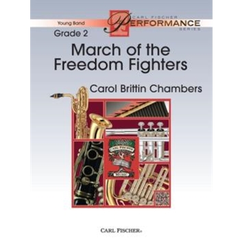 March of the Freedom Fighters by Chambers Carol Brittin for Concert March
