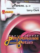 Pavane Opus 50 by Faure Gabriel - Clark Larry - for Concert Band