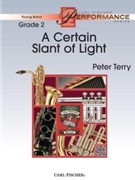 A Certain Slant of Light by Terry Peter for Concert Band