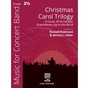 Christmas Carol Trilogy by Miller Michael J - Miller / Robinson - for Concert Band