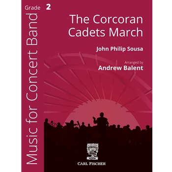 The Corcoran Cadets March by Sousa John Philip - Balent Andrew - for Concert March