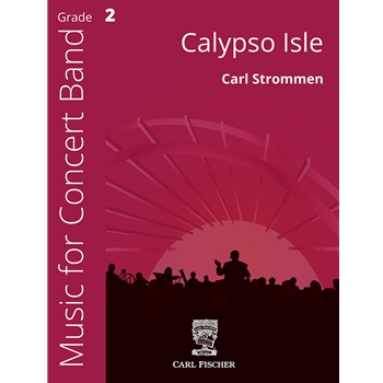 Calypso Isle by Strommen Carl for Concert Band