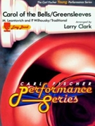 Carol Of The Bells / Greensleeves by Leontovich and Wilhousky - Clark Larry - Peter J. Wilhousky for Concert Band