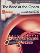 Band At The Opera by - Compello Joseph - for Concert Band