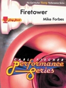 Firetower forbes Mike for Concert Band
